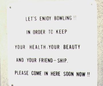 [sakurabashi bowling alley: Lets enjoy bowling!! In order to keep your health, your beauty and your friend-ship. Please come in here soon now!!]